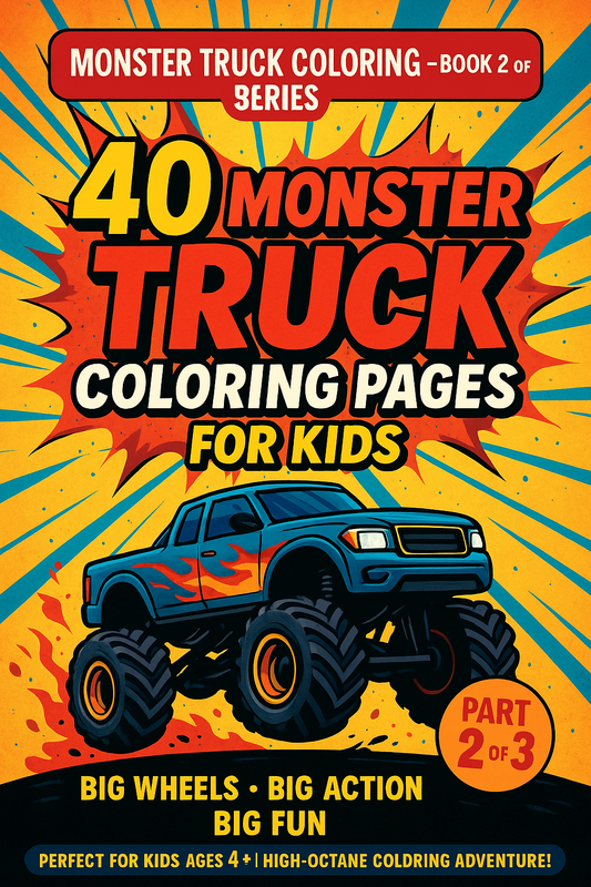 40 Monster Truck Coloring Pages – Book 2 of 3 | Fun Truck Coloring Book for Kids